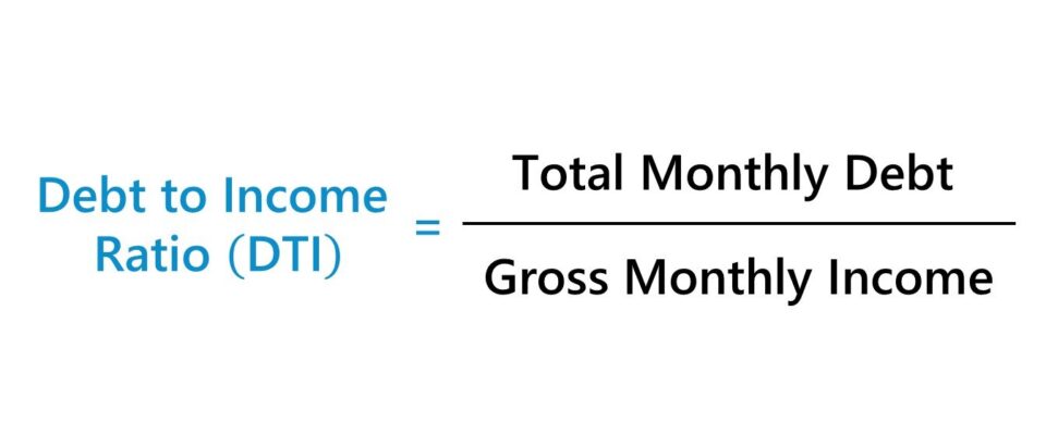 Debt to Income Ratio (DTI)