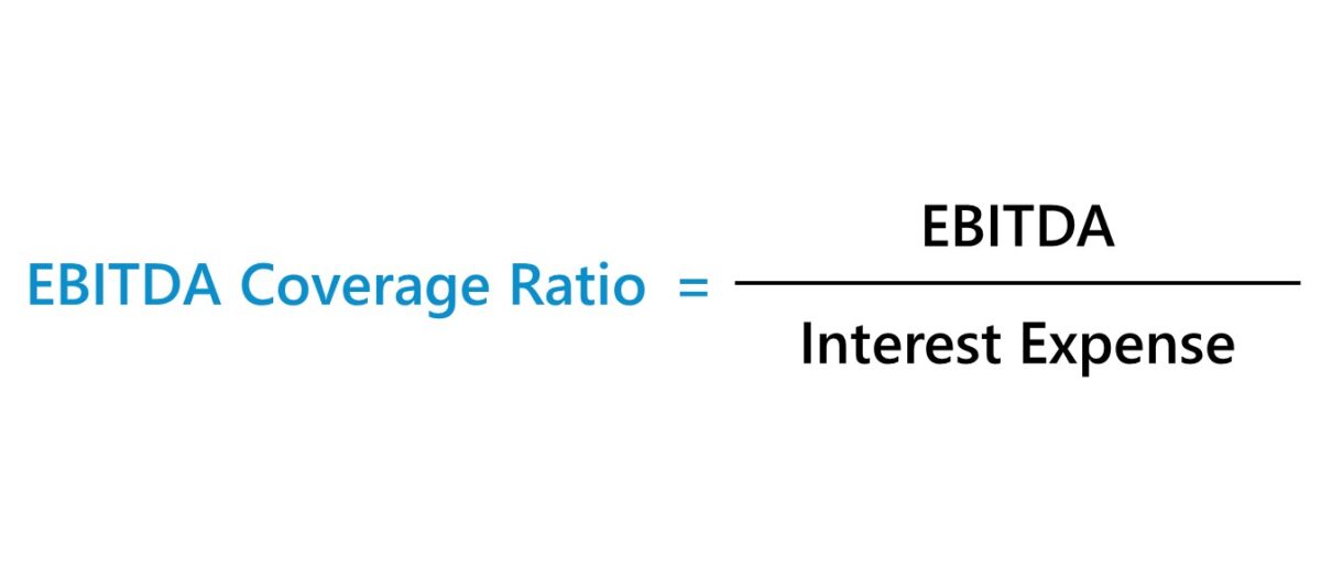 EBITDA Coverage Ratio Formula
