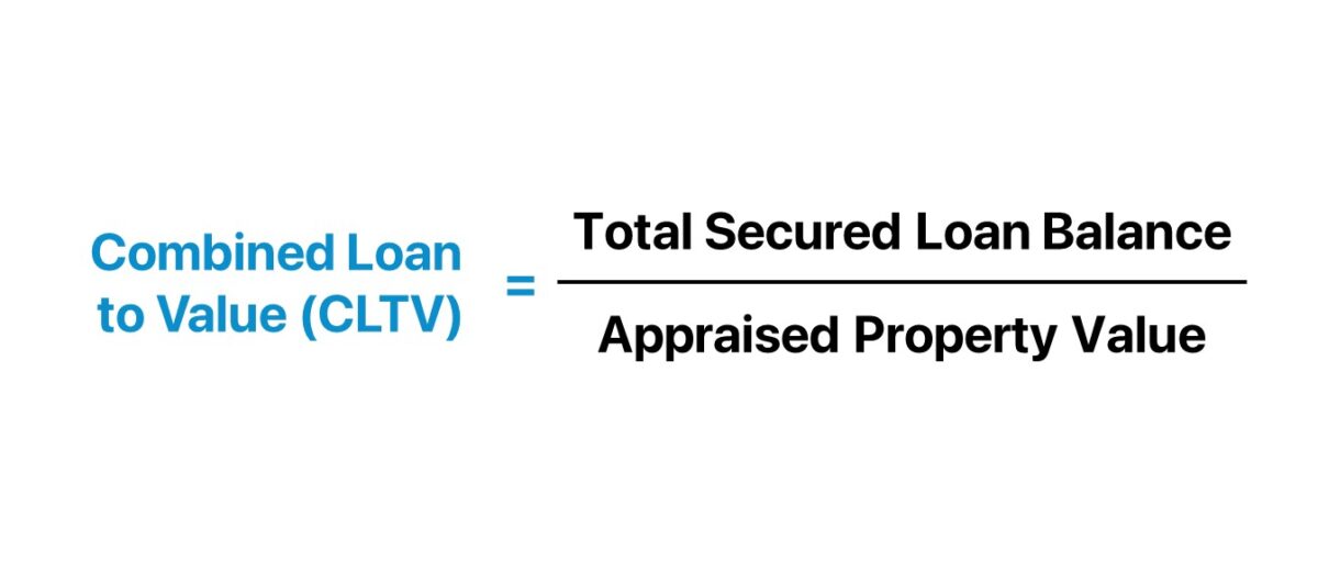 Combined Loan to Value Formula (CLTV)
