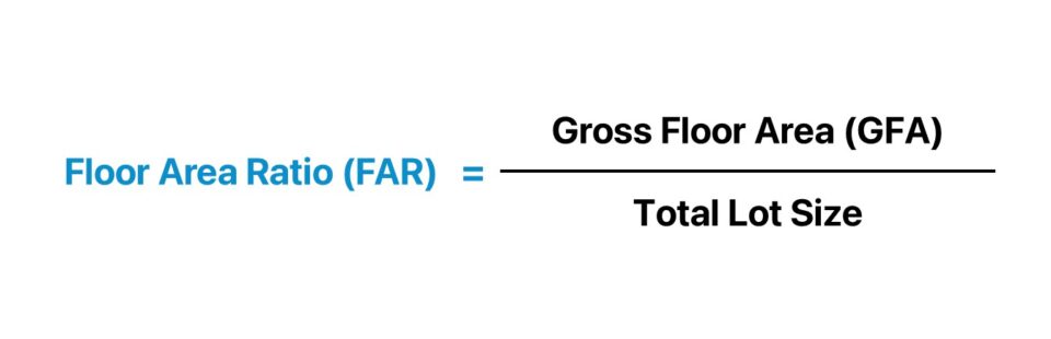 Floor Area Ratio (FAR)