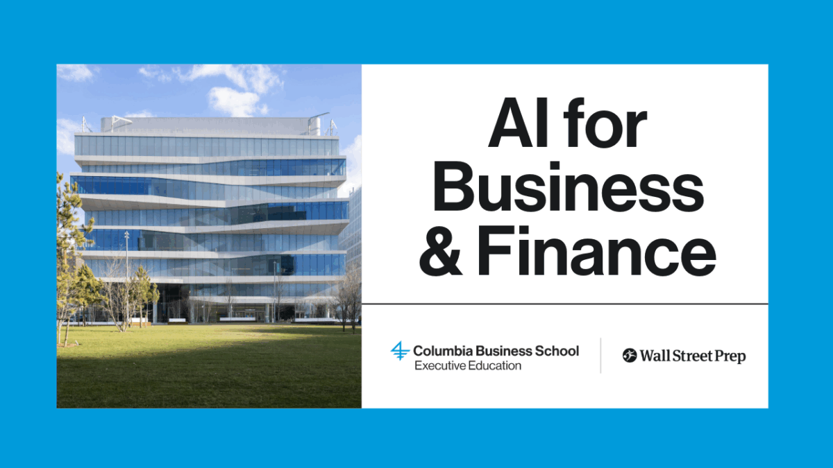 Columbia Business School Exec Ed x Wall Street Prep - AI for Business & Finance Certificate Program
